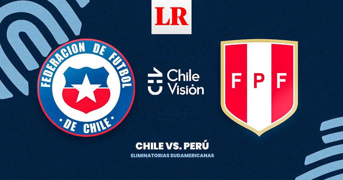 [Chilevisión EN VIVO] See Chile Vs. Peru TODAY ONLINE For 2026 ...