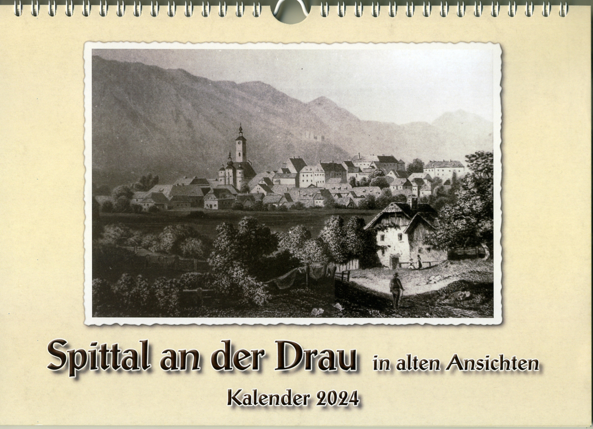 Ancient views of Spittal in calendar form municipality of Spittal